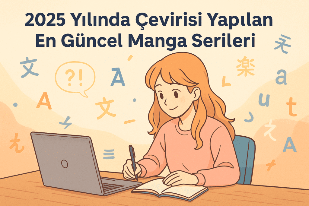 ChatGPT-Image-21-Eyl-2025-19_22_24-1024x683 2025’te Türkçeye Yeni Çevirilmiş Manga Serileri: En Güncel ve Popüler Listeler