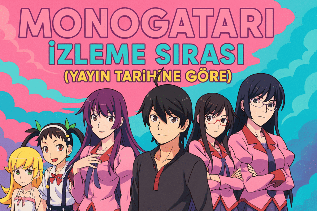 ChatGPT-Image-24-Eyl-2025-14_21_28-1024x683 Monogatari İzleme Sırası: En Güncel 2025 Rehberi (Tüm Sezonlar)
