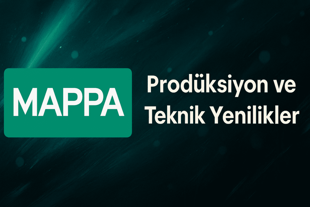 ChatGPT-Image-26-Eyl-2025-22_17_53-1024x683 Studio MAPPA Projeleri 2025 Listesi – Detaylı İnceleme ve Beklentiler