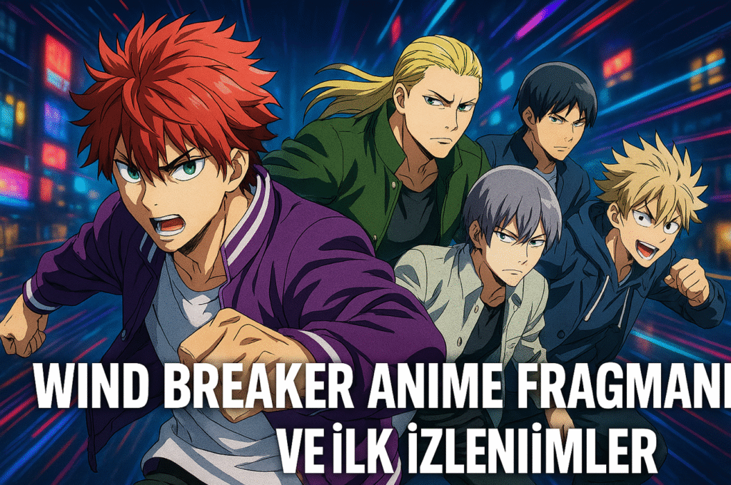 wind-breaker-anime-fragmani-ve-ilk-izlenimler-2025-1024x680 Wind Breaker Anime Çıkış Tarihi: 2025’in En Çok Beklenen Serüveni